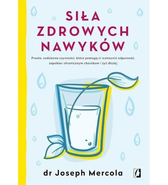 KSIĄŻKA Siła zdrowych nawyków dr Joseph Mercola (288 str.)