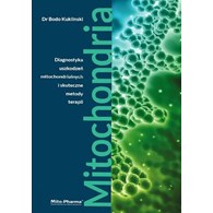 KSIĄŻKA Mitochondria - Diagnostyka uszkodzeń mitochondrialnych i skuteczne metody terapii Dr Bodo Kuklinski (687 str.)