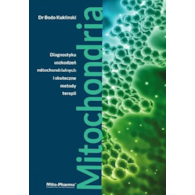 KSIĄŻKA Mitochondria - Diagnostyka uszkodzeń mitochondrialnych i skuteczne metody terapii Dr Bodo Kuklinski (687 str.)
