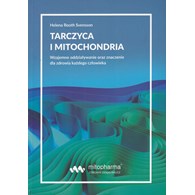 KSIĄŻKA Tarczyca i mitochondria Helena Root Svensson (216 str.)