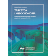 KSIĄŻKA Tarczyca i mitochondria Helena Root Svensson (216 str.)