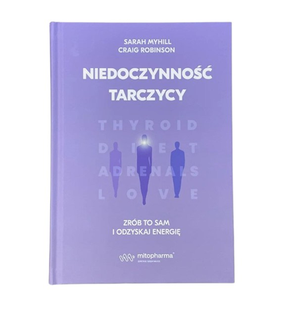KSIĄŻKA Niedoczynność tarczycy Sarah Myhill (361 str.)
